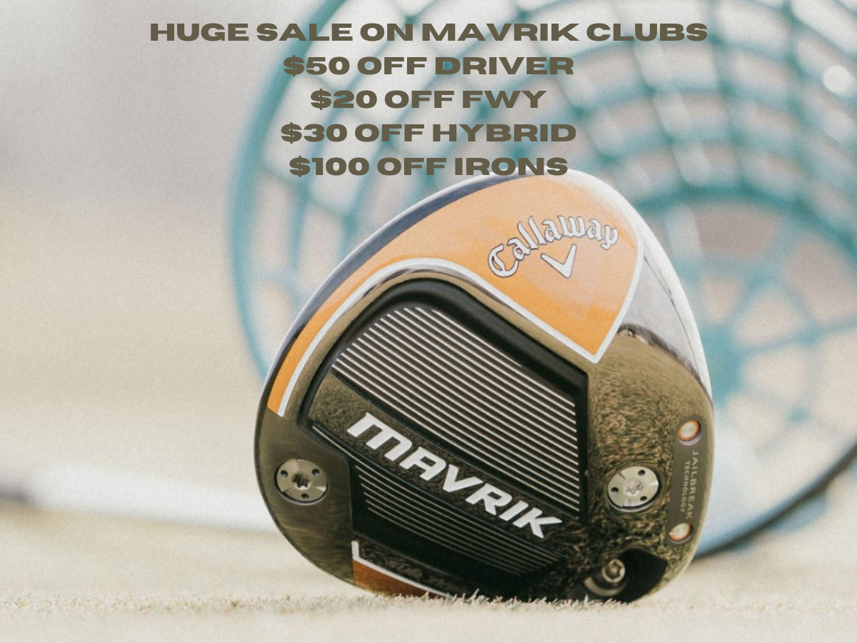 Callaway Mavrik Clubs are on Sale Now! Morton Golf Sales Blog