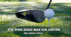 A PING G430 Max driver teed up with the words stating G430 Max 10k driver pre order today