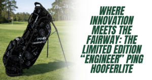 Where Innovation Meets the Fairway: The Limited Edition “Engineer” PING Hooferlite